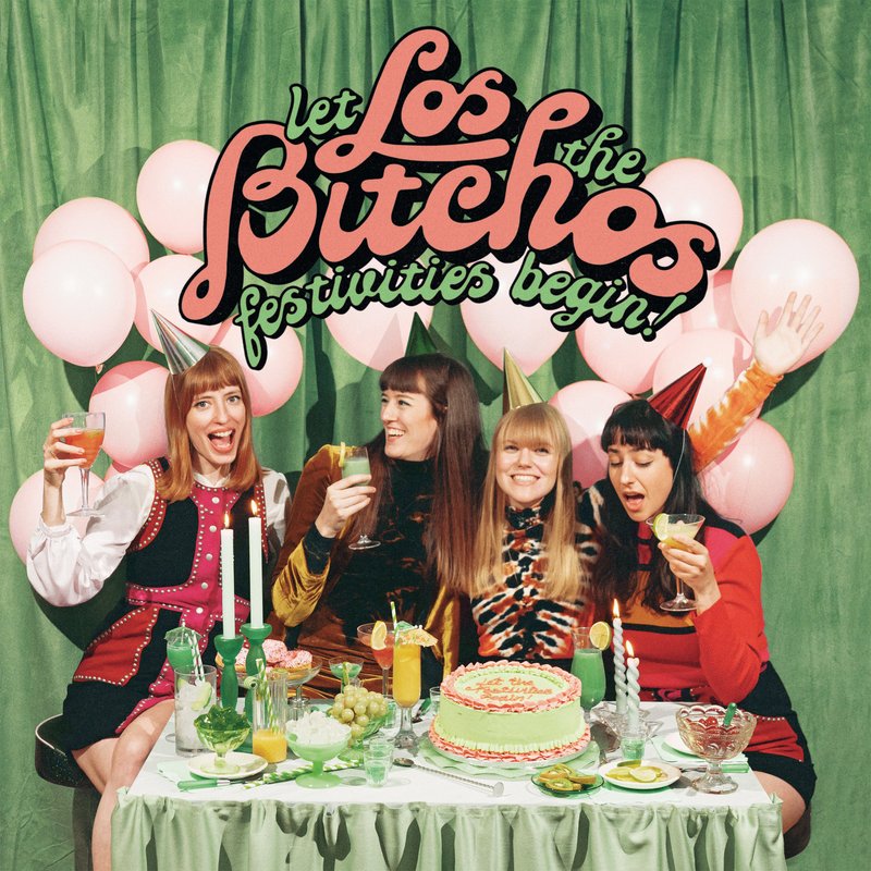 Let The Festivities Begin LP by Los Bitchos Mondo Exclusive