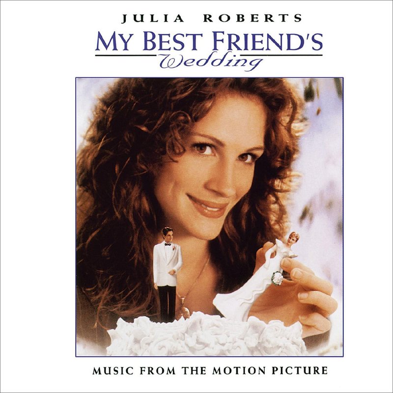 My Best Friend's Wedding - Music from the Motion Picture