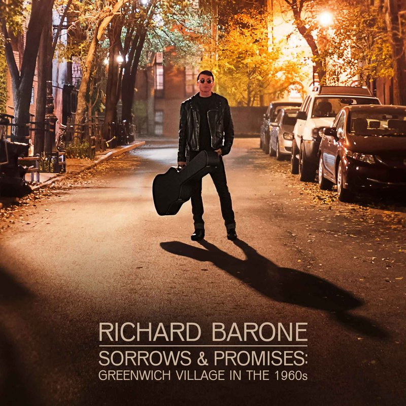 Richard Barone - Sorrows & Promises: Greenwich Village In The 1960s