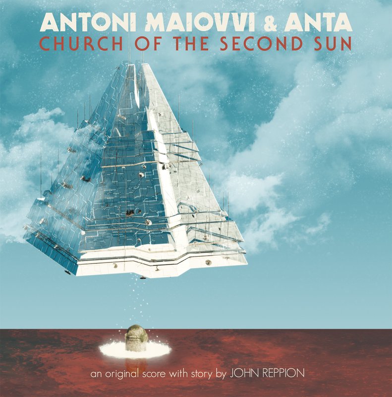 Antoni Maiovvi & Anta - Church Of The Second Sun