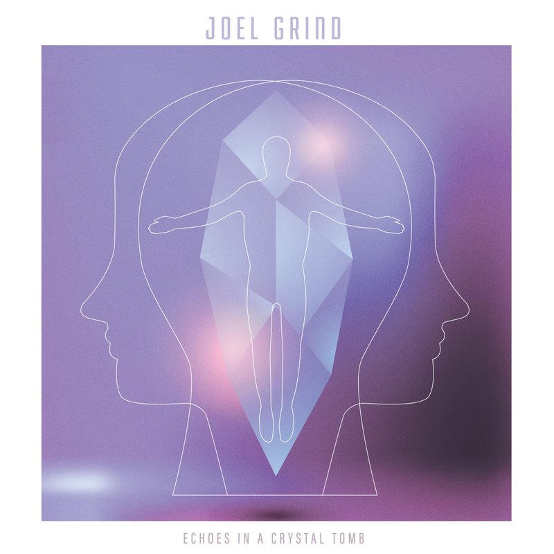 Joel Grind - Echoes In A Crystal Tomb