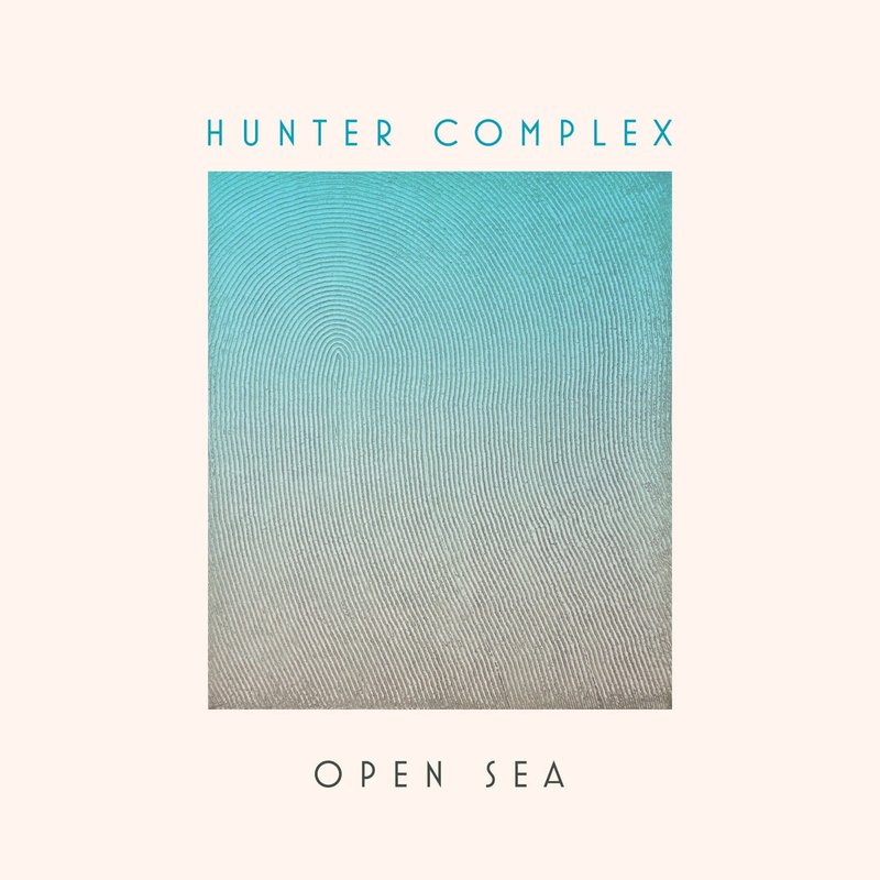 Open Sea by Hunter Complex