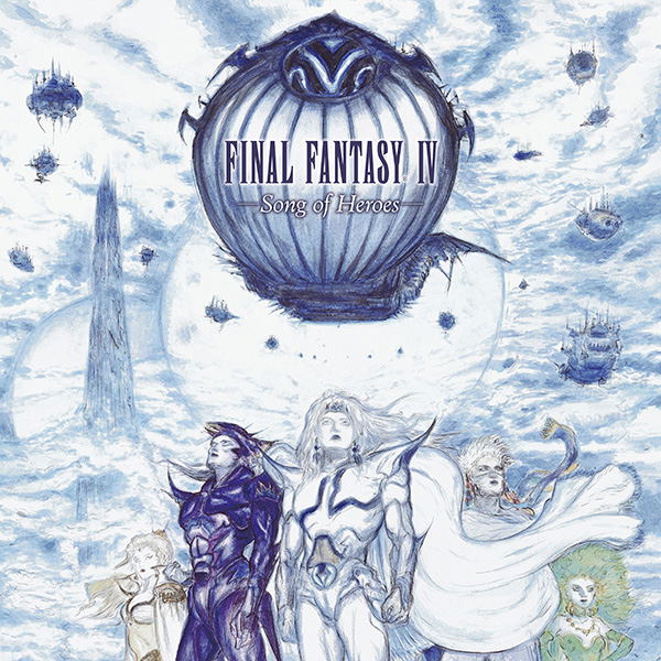 Final Fantasy IV - Song Of Heroes [Vinyl]