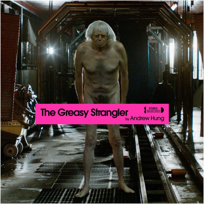 The Greasy Strangler - Original Motion Picture Soundtrack